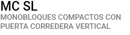 MC SL HOGARES COMPACTOS CON PUERTA CORREDERA VERTICAL